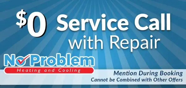 $0 service call with repair - no problem HVAC